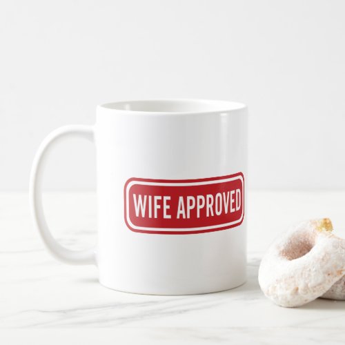 Wife Approved couples  Coffee Mug