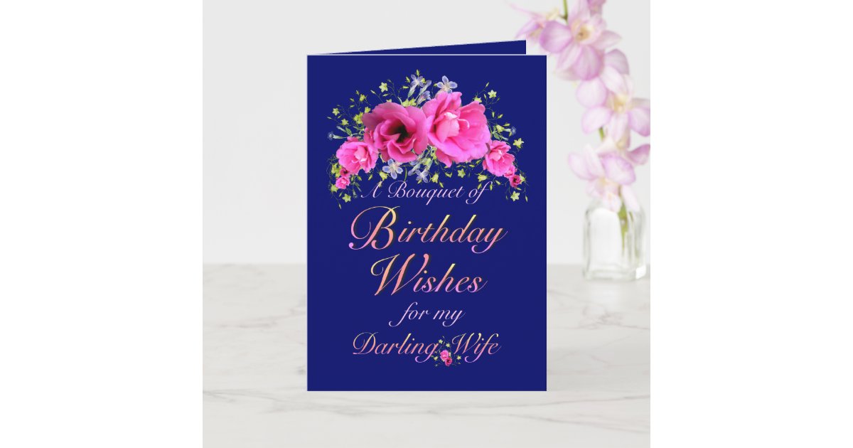Wife Birthday Bouquet of Flowers and Wishes Card Zazzle