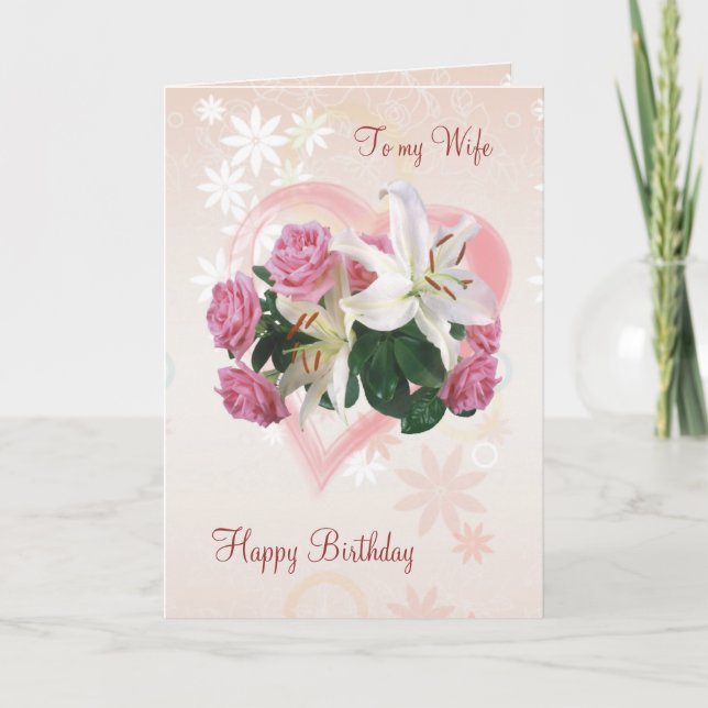 Wife Birthday card Roses Lilies Heart (Front)