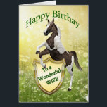 Wife birthday card with a rearing horse<br><div class="desc">A Rearing horse with a heraldic shield. Your very own coat of arms. See the whole range cards in my store. http://www.zazzle.com/eggznbeenz</div>
