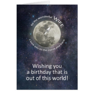 Wife Birthday To The Moon And Back  Cards