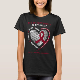 Wife Blood Cancer My Wife's Fight Multiple Myeloma T-Shirt