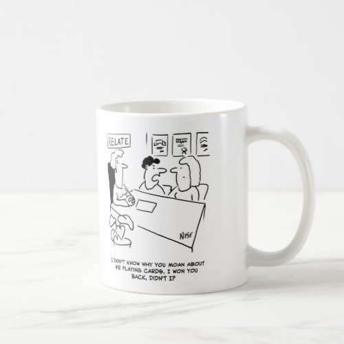 Wife complains he gambles playing cards coffee mug