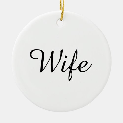 Wife Definition Black and White Chic Script Ceramic Ornament