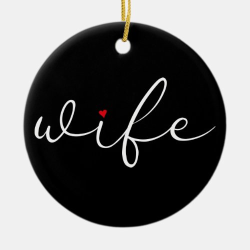 Wife Definition Black and White Script Red Heart Ceramic Ornament