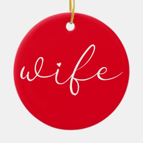 Wife Definition Chic Script Love Heart Red Ceramic Ornament