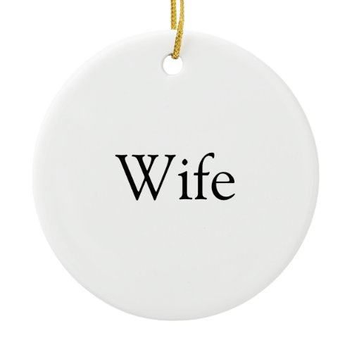 Wife Definition Modern Black and White Fun Ceramic Ornament