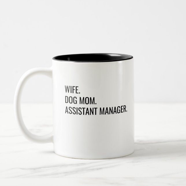 Wife Dog Mom Assistant Manager Two-Tone Coffee Mug (Left)