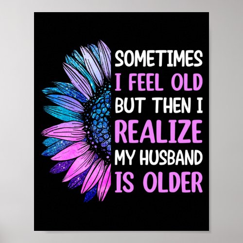Wife - feel old realise husband is older poster
