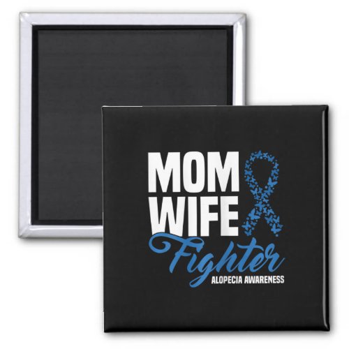 Wife Fighter Blue Ribbon Alopecia Awareness  Magnet