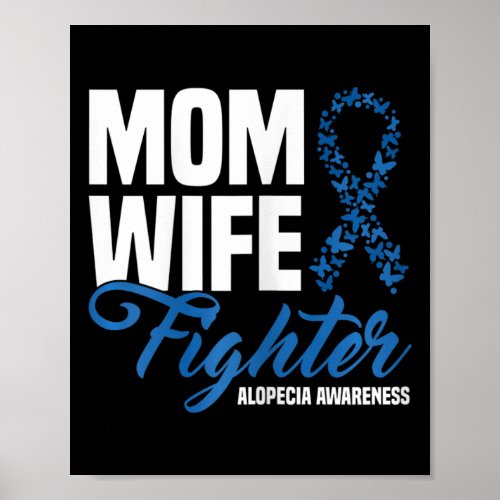 Wife Fighter Blue Ribbon Alopecia Awareness  Poster