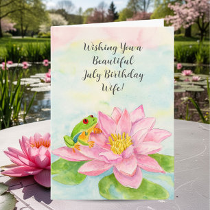 Wife Happy July Birthday with Waterlily Card