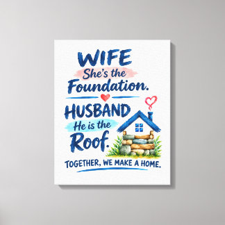 Wife Husband Foundation and Roof Couple Love Home Canvas Print