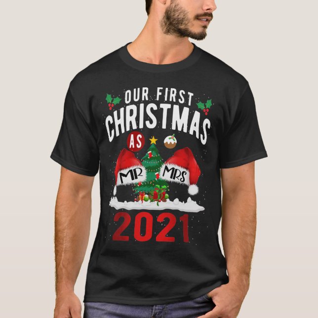Wife Husband Our First Christmas As Mr & Mr 2021 T-Shirt (Front)