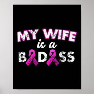Wife Is A Bad Breast Cancer Awareness  Poster
