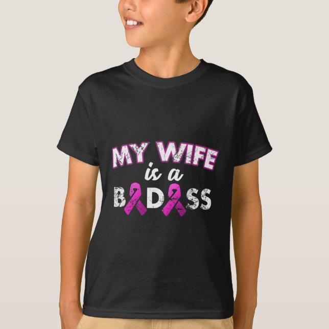 Wife Is A Bad Breast Cancer Awareness  T-Shirt (Front)