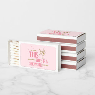 Wife is a showgirl bachelorette weekend itinerary  matchboxes
