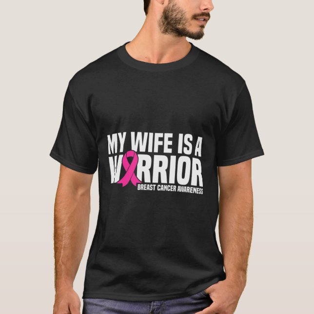 Wife Is A Warrior Pink Ribbon Breast Cancer Awaren T-Shirt (Front)
