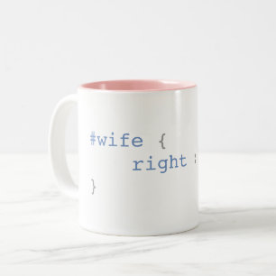 Wife is Always Right Funny CSS Two-Tone Coffee Mug