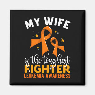 Wife Is The Toughest Fighter Leukemia Awareness  Magnet