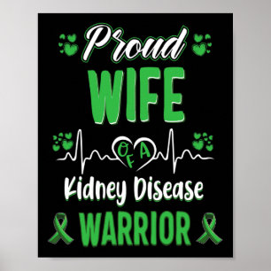 Wife Kidney Disease Warrior Awareness Ribbon Green Poster