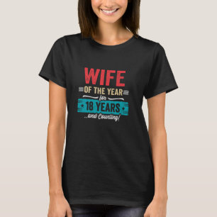 Wife Married 18 Years - Couples 18th Wedding Anniv T-Shirt