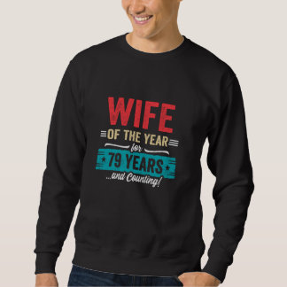 Wife Married 79 Years - Couples 79th Wedding Anniv Sweatshirt