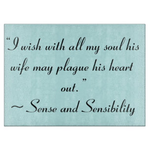 Wife May Plague His Heart Jane Austen Book Quote Cutting Board