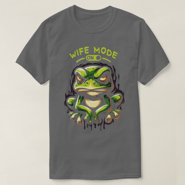 Wife Mode On T-Shirt (Design Front)