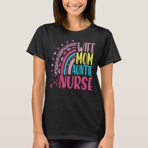 Wife Mom Auntie Nurse Mothers Day Leopard Rainbow T-Shirt