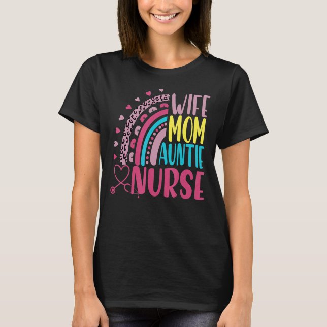 Wife Mom Auntie Nurse Mothers Day Leopard Rainbow T-Shirt (Front)