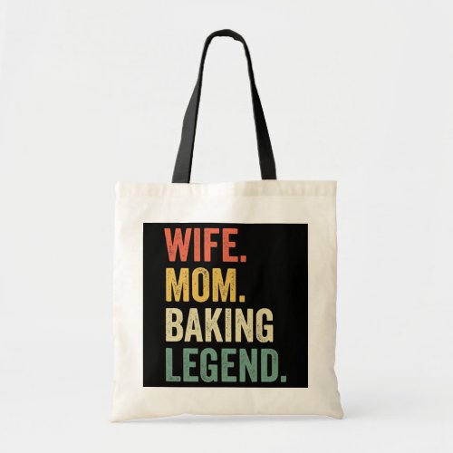 Wife Mom Baking Legend Funny Baker Mother Chef Tote Bag