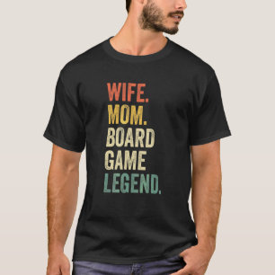 Wife Mom Board Game Legend Game Night Mother Vint T-Shirt