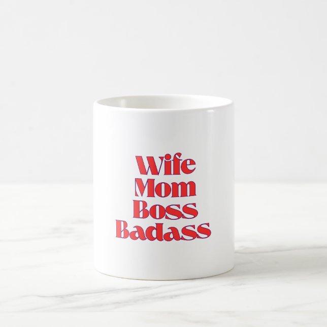Wife Mom Boss Badass Coffee Mug (Center)