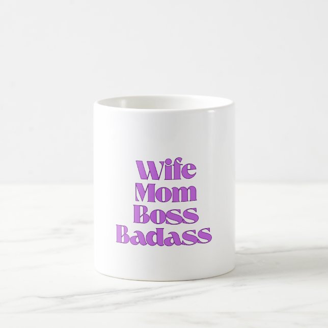Wife Mom Boss Badass Coffee Mug (Center)