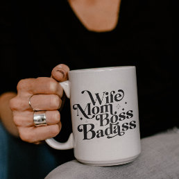 Wife Mom Boss Badass Funny Sarcastic Mother&#39;s Day Giant Coffee Mug