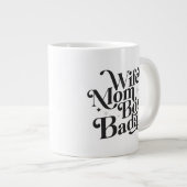 Wife Mom Boss Badass Funny Sarcastic Mother's Day Giant Coffee Mug (Front Right)