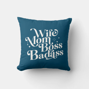 Wife Mom Boss Badass Funny Sarcastic Mother's Day Throw Pillow