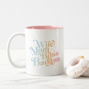 Wife Mom Boss Badass Funny Sarcastic Mother's Day Two-Tone Coffee Mug