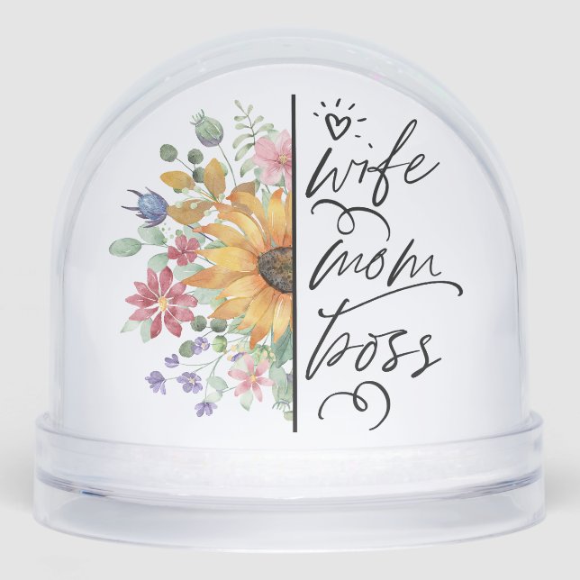 Wife Mom Boss Badass Funny Sunflower  Mother's Day Snow Globe (Front)