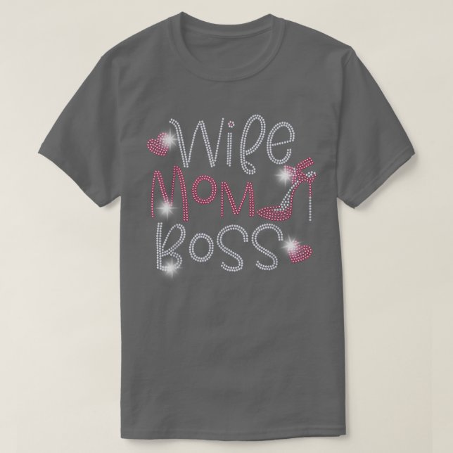 Wife Mom Boss Bling Rhinestone Funny Birthday part T-Shirt (Design Front)
