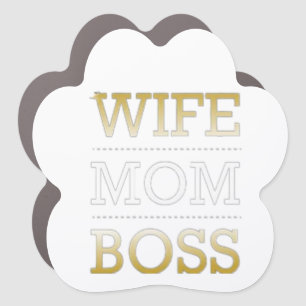 ,wife mom boss, car magnet