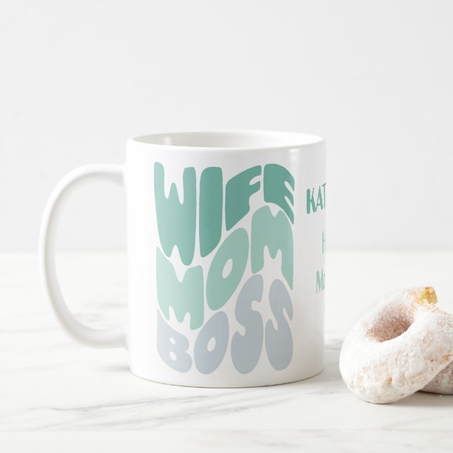 Wife, mom, boss custom coffee mug (With Donut)