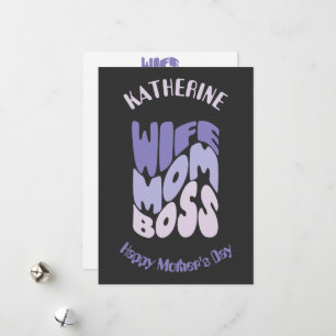 Wife, mom, boss custom Mother's Day Card