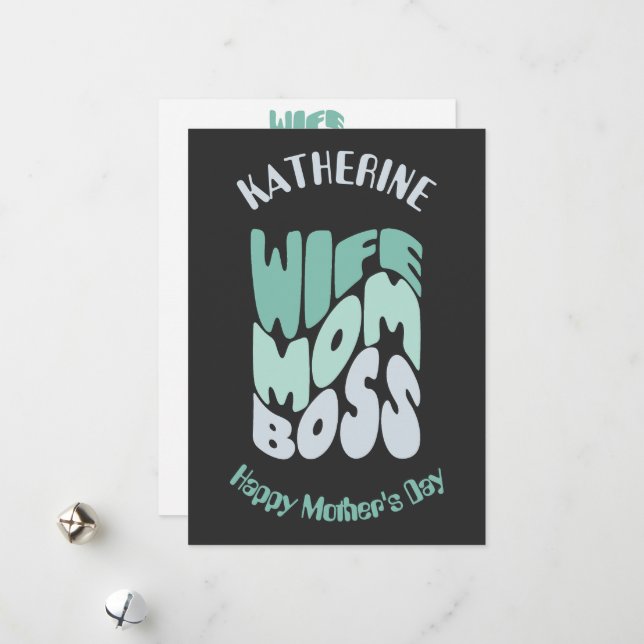 Wife, mom, boss custom Mother's Day Card (Front/Back In Situ)