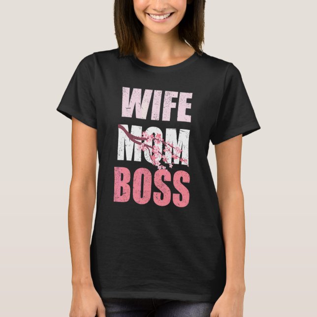 Wife Mom Boss Family Women Cherry Blossom Mothers  T-Shirt (Front)