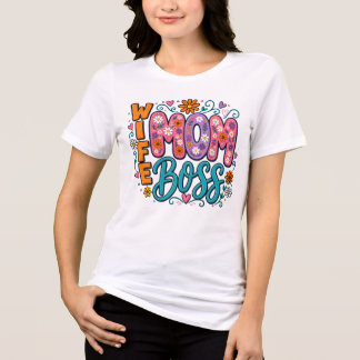 Wife Mom Boss Floral Daisy Mom Life Design Tri-Blend Shirt