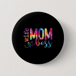 Wife Mom Boss Funny Mothers Day Button