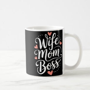 Wife mom boss funny mothers day coffee mug