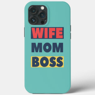 Wife Mom Boss Funny Mother's Day Design iPhone 13 Pro Max Case